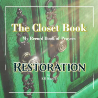 Restoration: The Closet Book, My Record Book of Prayers